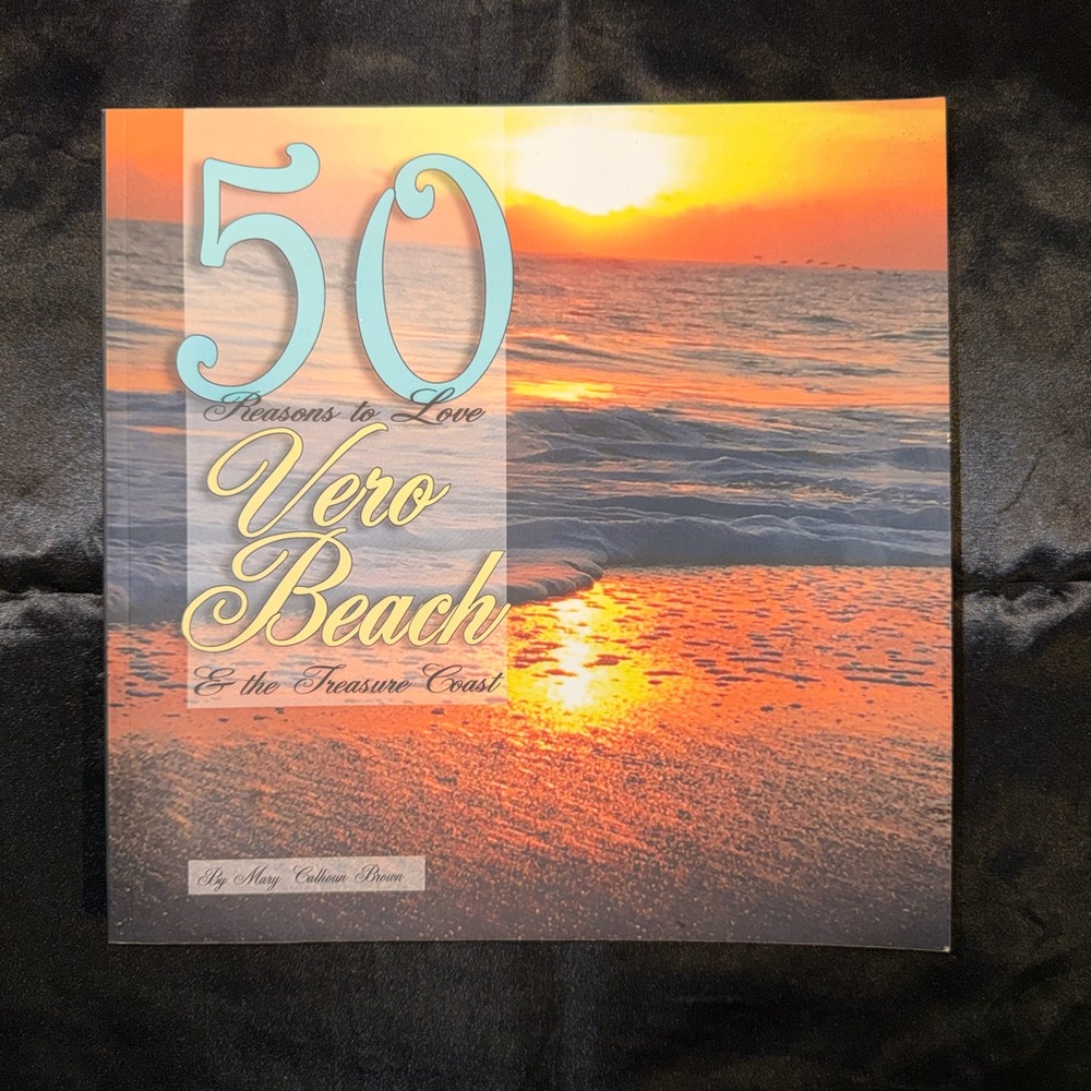 50 Reasons to Love Vero Beach & The Treasure Coast Paperback Book Used